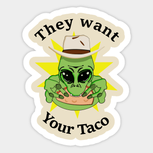 Aliens want your taco Sticker